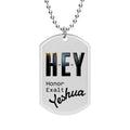 HEY - Honor·Exalt·Yeshua | Dog Tag with Chain